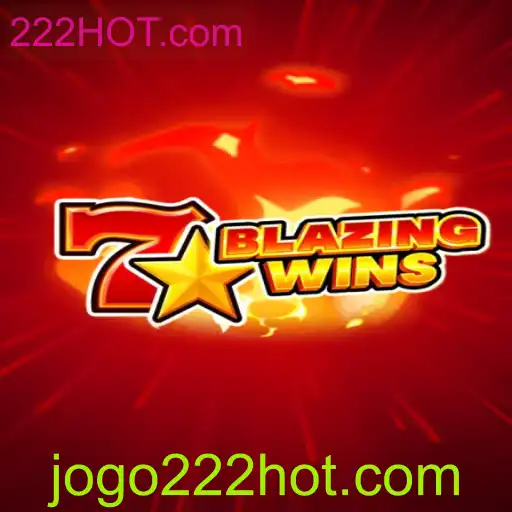 Descubra o Universo de BlazingWins no 222HOT.com